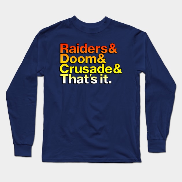 Raiders & Doom & Crusade & That's It. - coloured font Long Sleeve T-Shirt by HtCRU